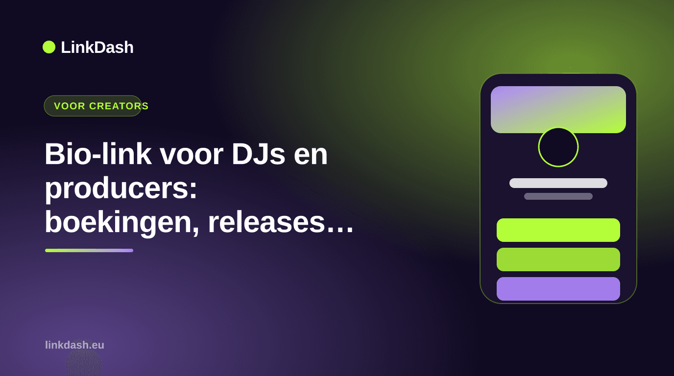 Bio-link voor DJs en producers: boekingen, releases en merch op één plek Bio-link voor DJs en producers: boekingen, releases en merch op één plek — Gids | LinkDash